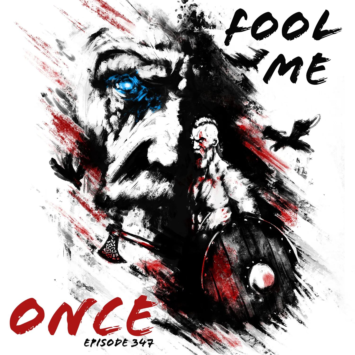 A striking abstract artwork featuring a large, ominous face with a bright blue eye on the left, juxtaposed with a smaller figure in warrior attire holding a shield and ax on the right. The image is dynamic, with bold strokes of black, white, and red paint creating a sense of movement. The words 'FOOL ME ONCE' are painted in red on the top right and bottom left.