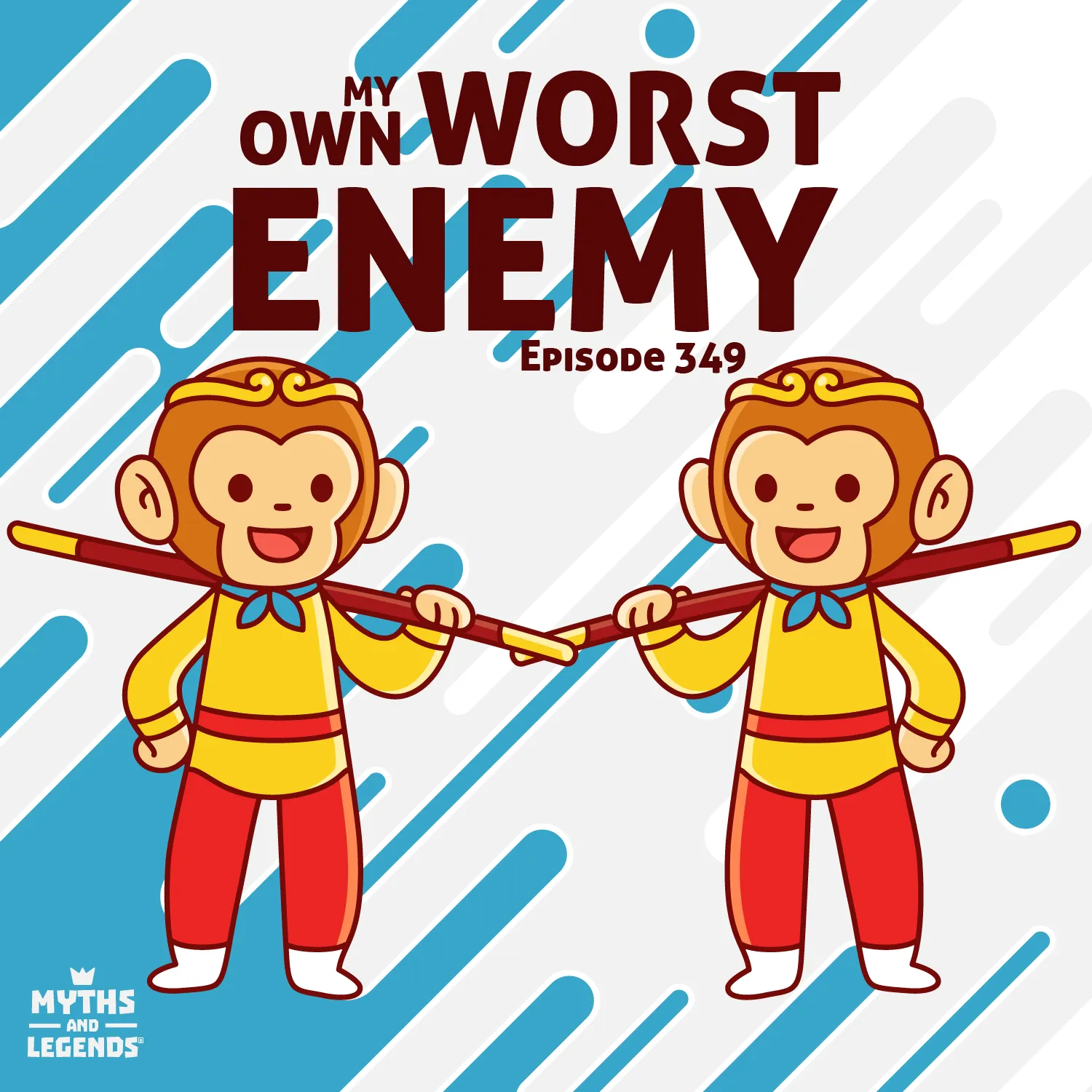The image is a graphic with a cartoon theme featuring two identical monkey characters (Sun Wukong). They are in a mirror image pose, each holding a long stick across their shoulders with both hands. The monkeys have cheerful expressions and are styled in a simple, flat graphic design. They wear yellow shirts with a blue neckline, red pants, brown shoes, and each have a golden headband. Behind them, there are blue and white diagonal stripes that give the impression of motion or action. At the top, in bold, block lettering, is the phrase "MY OWN WORST ENEMY," and beneath that in smaller text is "Episode 349."